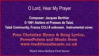 O Lord, Hear My Prayer(Tuba Violas) - Hymn Lyrics & Music