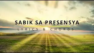 SABIK SA PRESENSYA Lyrics & Chords - Faith Music Manila