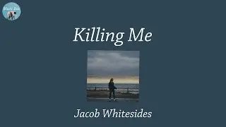 Killing Me - Jacob Whitesides (Lyric Video)