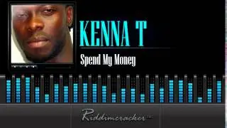Kenna T - Spend My Money [Soca 2015]
