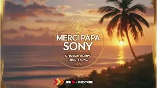 Merci Papa | Haitian Kompa Ballad 2025 | Emotional Tribute Song from a Daughter to Her Stepfather