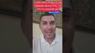 CONCURSO P&Uacute;BLICO DA C&Acirc;MARA MUNICIPAL DE VOLTA GRANDE MG 2025 | Banca IBGP Concursos #ibgp #bancaibgp
