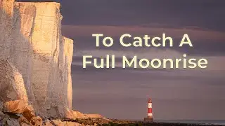 Beachy Head Lighthouse at Low Tide &ndash; Birling Gap Walk, Sunset & Moonrise Photography