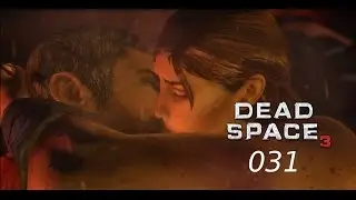 Dead Space3 #031 [Deutsch] der abschied