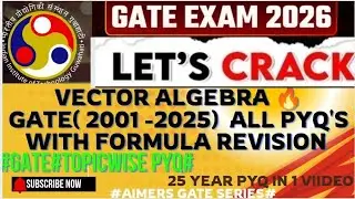  GATE PH 2026 | Vector Algebra &ndash; Topicwise PYQs (2001&ndash;2025) | Complete Concept Revision + Solutions#
