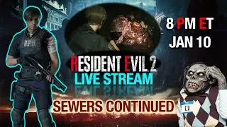 Resident Evil 2 Live Stream: SEWERS CONTINUED