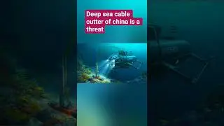 Deep sea cable cutter technology of china a major issue for india #deepseacable #technology #tech