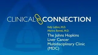 Johns Hopkins Liver and Biliary Cancer Multidisciplinary Clinic