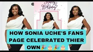 🔥 👉HOW SONIA UCHE'S FANS PAGE CELEBRATED THIER QUEEN SONIA UCHE