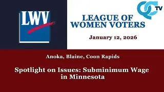 Spotlight on Issues: Subminimum Wage In Minnesota | League of Women Voters | QCTV