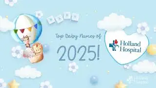 Top Baby Names 2025 - Holland Hospital