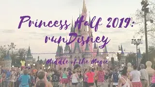 Princess Half Marathon 2019: Why you should try runDisney!