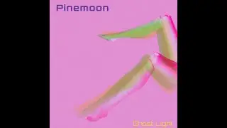 Pinemoon | Ghost Light [Official Video]
