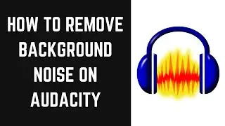 How to Remove Background Noise in Audacity 2021 (EASY)