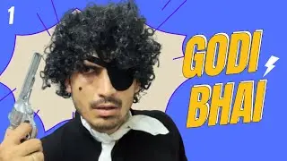 GODI Bhai ki Duniya | Gangster in House Part 1 | KGF Chapter 0 | Mr Unlabelled Vines #comedy #funny