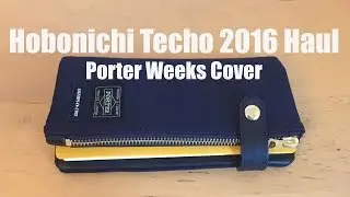 Hobonichi Techo 2016 Unboxing  | Porter Weeks Sandwich Cover
