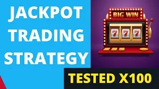 I Almost Tested The Jackpot Forex Strategy 100 times  Jackpot Strategy by Project Millionaire Group