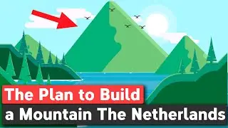 The Insane Plan to Build an Artificial Mountain in the Netherlands