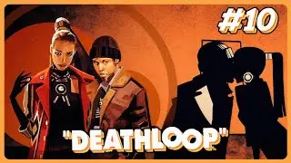 CHARLIE Y FIA 2 PAJAROS DE UN TIRO! DEATHLOOP #10 - Gameplay en Espa&ntilde;ol