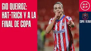 Gio Queiroz, con tres goles en las semis, lleva al Atlético de Madrid a la final de Copa