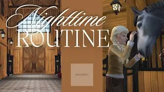 Nighttime Routine |:| Willow Equestrian |:| SSO RRP