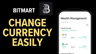 How to Change Currency on Bitmart App 2025?