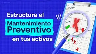 &iquest;Qu&eacute; es el mantenimiento preventivo y c&oacute;mo planificarlo?