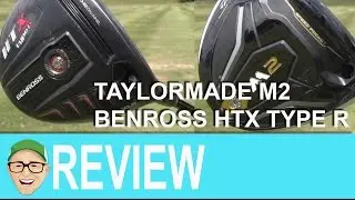 TaylorMade M2 Benross HTX Type R Driver