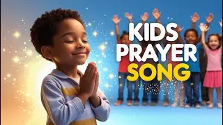 Kids Prayer Song 🙏 | Teach Children to Pray with Joyful Music