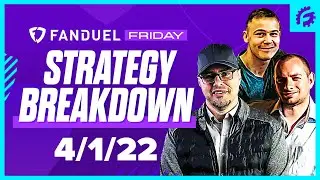 FANDUEL FRIDAY STRATEGY BREAKDOWN FROM ROTOGRINDERS: 4/1/22