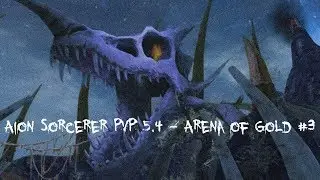Aion Sorcerer PvP 5.4 - Arena of Gold #3