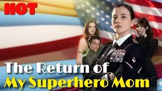 🆕🔥The Return of My Superhero Mom #drama #romantic #englishdrama #family