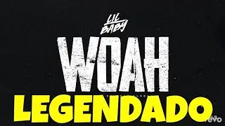 Lil Baby - Woah (Legendado)