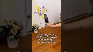 FLASH SALE!From Jun18-20, get the DoorGuard Alarm for only $12.99 + FreeShipping doorguardalarms.com