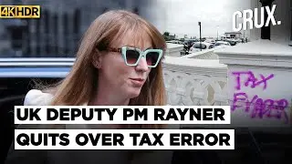 UK Deputy PM Angela Rayner Quits After Admitting To Underpaying Property Tax, Starmer In A Fix | 4K