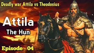 Attila the hun Episode 4 | Attila Takes On Theodosius in EPIC Battle | History With Umar