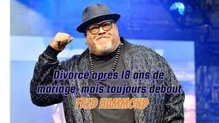 Fred Hammond &ndash; Divorced after 18 years of marriage
