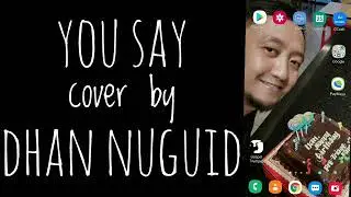 Lauren Daigle - You Say cover by Dhan Nuguid