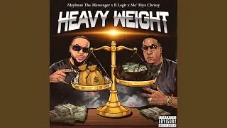 Heavy Weight (feat. B Legit)