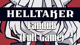 Helltaker - Full Game Fandub / Walkthrough