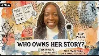 Who Owns Her Story? Social Media, Girls&rsquo; Self-Esteem + What We Can Do (Replay)