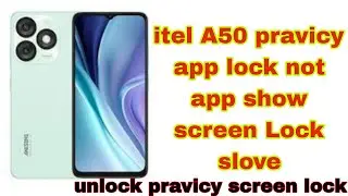 itel A50/A667pravicy app lock not app show screen Lockslove