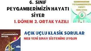 6. Sınıf Peygamberimizin Hayatı 1. Dönem 2. Yazılı Açık Uçlu Sorular, 6. Sınıf Siyer 2. Yazılı Meb