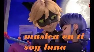 Musica en ti soy  luna AMV Miraculous
