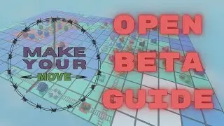 Make Your Move Open Beta  - Guide