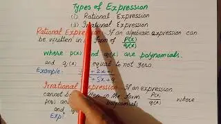 Algebraic Expression, Polynomial Expression, Rational & Irrational Expression.