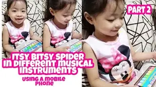 Itsy Bitsy Spider| Playing Itsy Bitsy Spider in Different Musical Instruments using a mobile phone