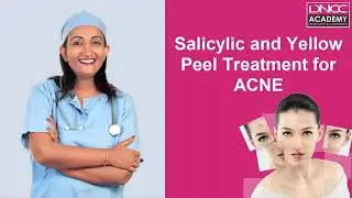 Salicylic and Yellow Peel treatment for ACNE - DNCC Academy