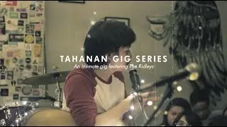 Tahanan Gig Series: 3-hr intimate gig with The Ridleys
