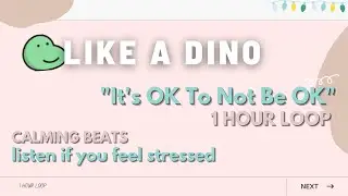 Like A Dino! 1 HOUR LOOP 